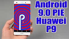 Install Android 9.0 Pie on Huawei P9 (LineageOS 16) - How to Guide!