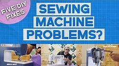 Sewing Machine Problem? | 5 DIY Fixes!