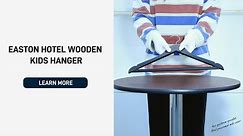 EASTON Hotel Wooden Kids Hanger #easton #hotelsupplies