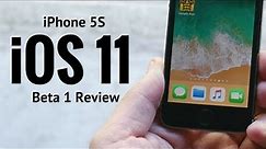iPhone 5S iOS 11 Beta 1 Review!