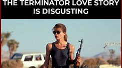 The Terminator Love Story Is Disgusting