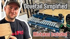 Dovetail Jig SIMPLIFIED! REAL WORLD Tutorial! Mistakes Included!