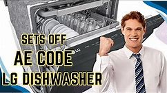 LG Dishwasher sets off AE code