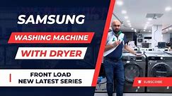 Samsung front load Washing Machine with Dryer
