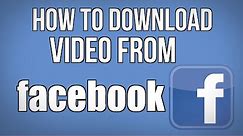 How to download Facebook video to your computer