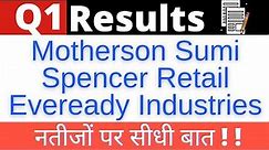 q1 results, motherson sumi latest news, spencer retail share latest news, eveready share news, pt360