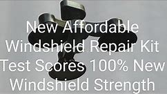 New Professional or DIY Windshield Repair Kit Test Scores 100% New Windshield Strength - Tutorial