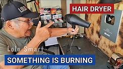 HOW TO REPAIR HAIR DRYER THAT SMELLS BURNING AND PROVIDING A DETAILED STEPS IN TROUIBLESHOOTING