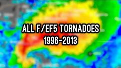 All F/EF5 Tornadoes [1996-2013]