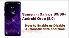 Samsung Galaxy S9 : How to Enable or Disable Automatic date and time