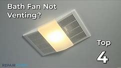 Bath Fan Not Venting — Bath Fan Troubleshooting