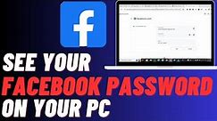 How To See Facebook Password In Computer/Laptop/PC