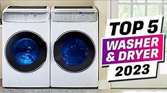 Top 5 Best Washer And Dryers You can Buy Right Now [2023]