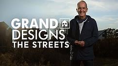Watch Grand Designs: The Streets | Full Season | TVNZ