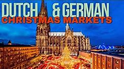 CHRISTMAS MARKETS IN EUROPE! Are Dutch or German markets better? | Cologne| Maastricht| Dusseldorf