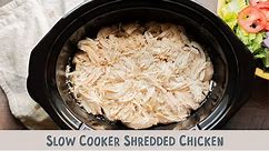 Slow Cooker Shredded Chicken