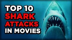 Top 10 Shark Attacks in Movies