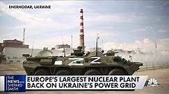 Europe's largest nuclear plant back on Ukraine's grid
