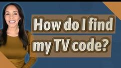 How do I find my TV code?