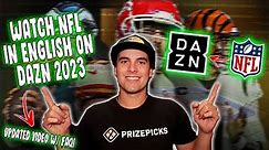 How To Live Stream NFL Games IN ENGLISH With DAZN In 2023! (CHEAP NFL INTERNATIONAL GAME PASS USA)