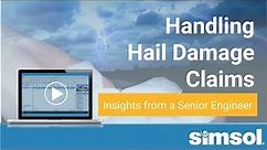 Handling Hail Damage Claims: Insights from a Senior Engineer
