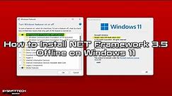 How to Install NET Framework 3.5 Offline on Windows 11 | Quick and Easy Setup Guide 💻🛠️