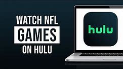 How to Watch NFL Games on Hulu (2023)