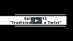 Six Know-It-Alls - Episode 12 - Tradition with a Twist