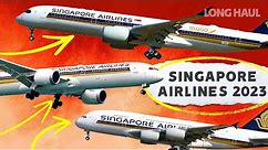 The A380 Lives On! The Singapore Airlines Fleet In 2023
