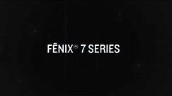 Garmin: Introducing the fēnix 7 Series
