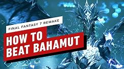 Final Fantasy 7 Remake: How to Beat Bahamut