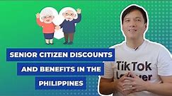 SENIOR CITIZEN DISCOUNTS AND BENEFITS IN THE PHILIPPINES | Atty. Tony Roman