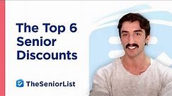 The Top 6 Senior Discounts