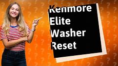 Is there a reset button on Kenmore Elite washer?