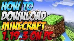 How To Download Minecraft 1.19.3 On Pc (2023)