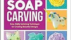 Ultimate Soap Carving: Easy, Oddly Satisfying Techniques for Creating Beautiful Designs-40+ Step-by-Step Tutorials: Sone, Makiko: 9781631597244: Amazon.com: Books