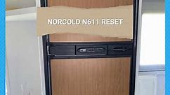 Norcold N611 Reset- A Guide On How To Achieve This - Camper Upgrade