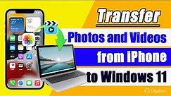 How to Transfer Photos and Videos from iPhone to Windows 11 Computer [Ultimate Guide]