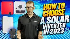 How To Choose A Solar Inverter In 2023