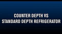 Maytag® Counter Depth vs. Standard Depth