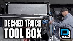 DECKED 101 | DECKED Truck Tool Box: Everything You Wanted to Know, but Were Afraid to Ask
