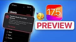 iOS 17.5 - PREVIEW!
