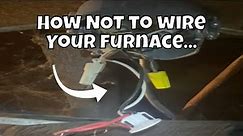 How NOT to wire your Furnace - Open Neutral/Hot, Reverse Polarity and In Series Loads...