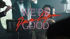 Dua Lipa - We're Good