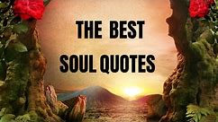 The Greatest Soul Quotes