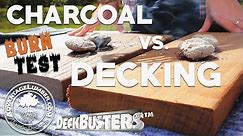 Charcoal vs. Decking - DeckBusters™ - Episode 4