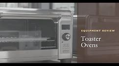 Equipment Review: Toaster Ovens