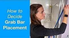 How to Decide Grab Bar Placement | Shower and Toilet