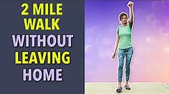 Walk 2 Mile and Burn Calories Without Leaving Home