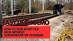 EASY DECK DEMO - How to Remove Old Deck Boards with Rusty Screws